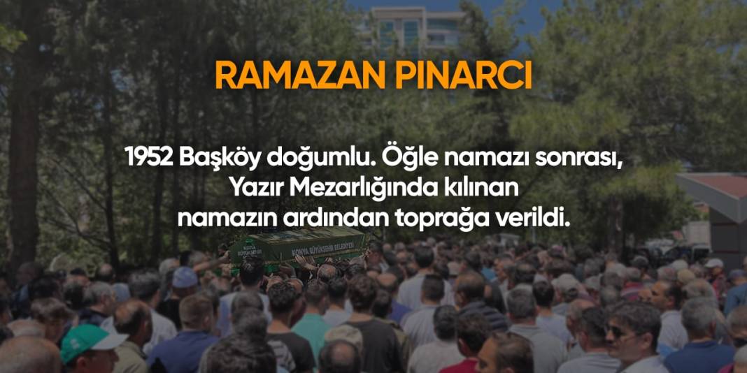 Konya'da bugün hayatını kaybedenler | 27 Haziran 2024 13
